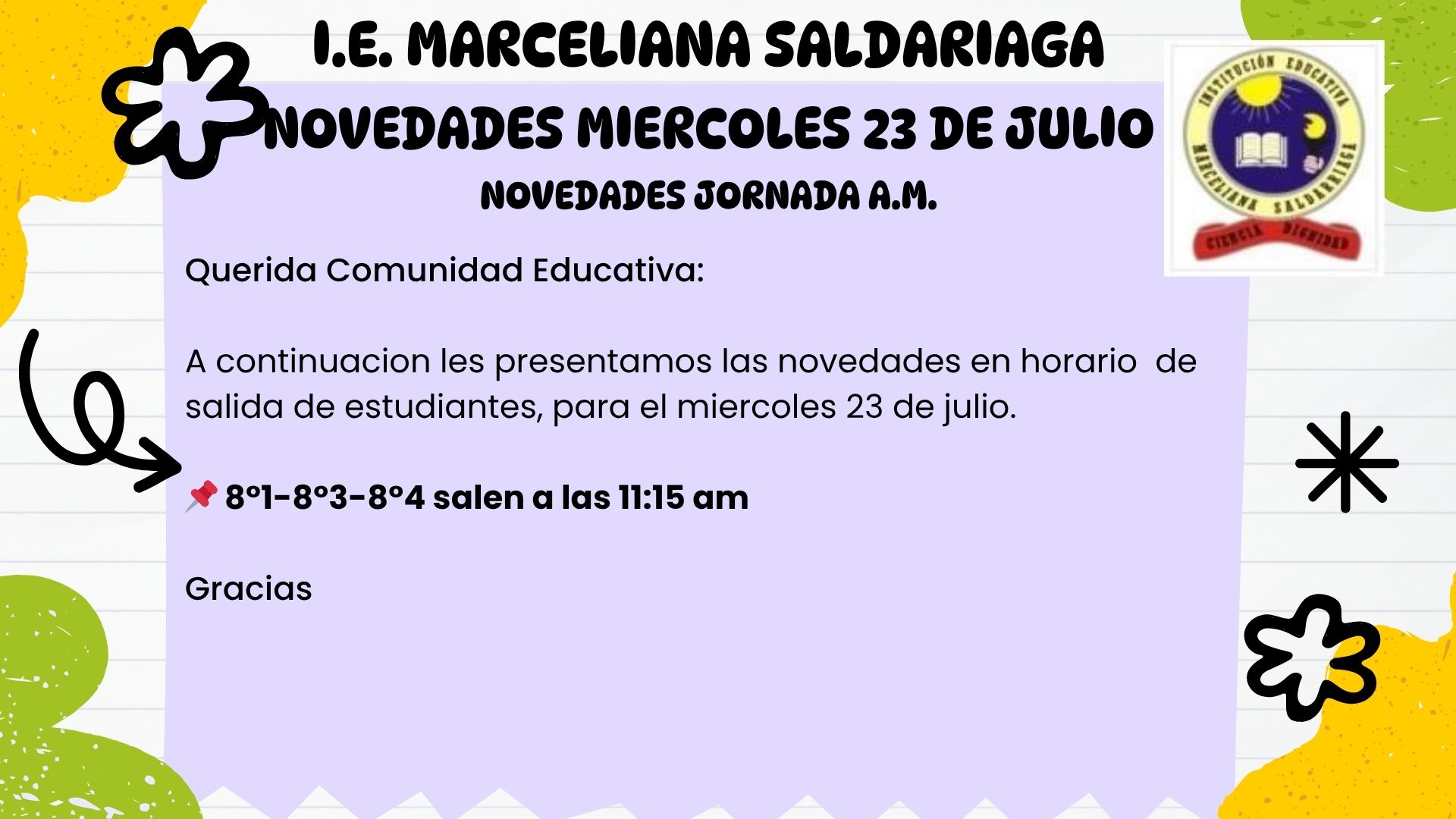 Novedades Jornada am, miercoles 23 de julio